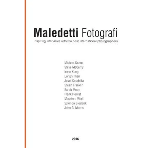 Maledetti Fotografi. All interviews from 2016