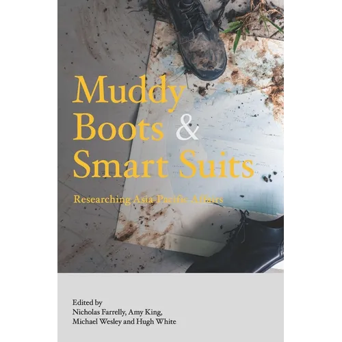 Muddy Boots and Smart Suits: Researching Asia-Pacific Affairs