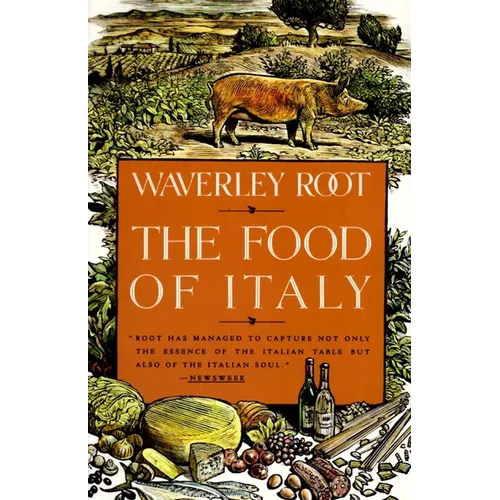 The Food of Italy: A Culinary Guidebook