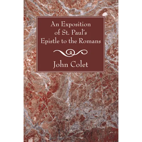 An Exposition of the Epistle to the Romans