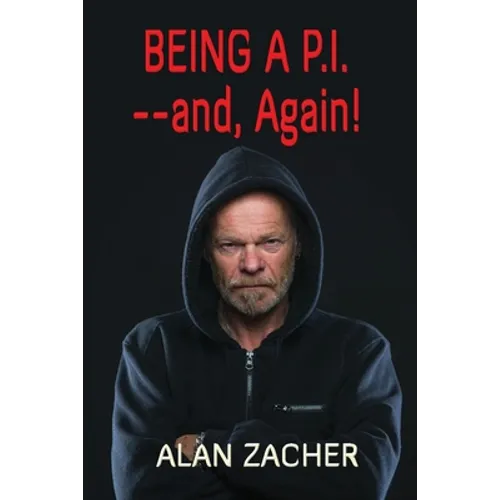 Being a P.I. --and, Again!