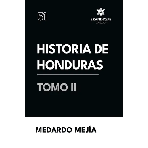 Historia de Honduras Tomo II