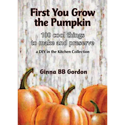 First You Grow the Pumpkin