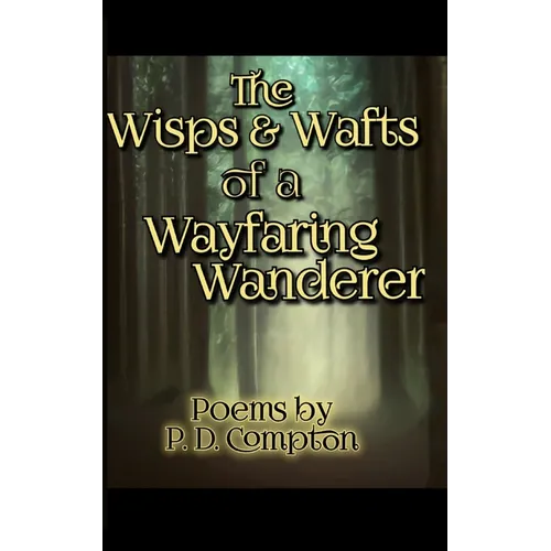 Wisps & Wafts of a Wayfaring Wanderer