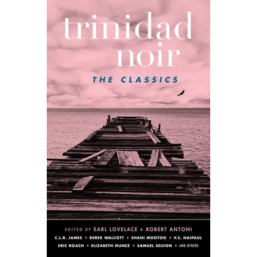Trinidad Noir: The Classics