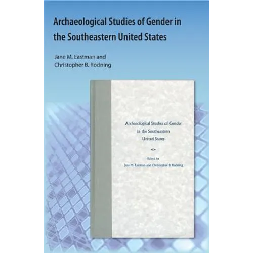Archaeological Studies of Gender in the Southeastern United States