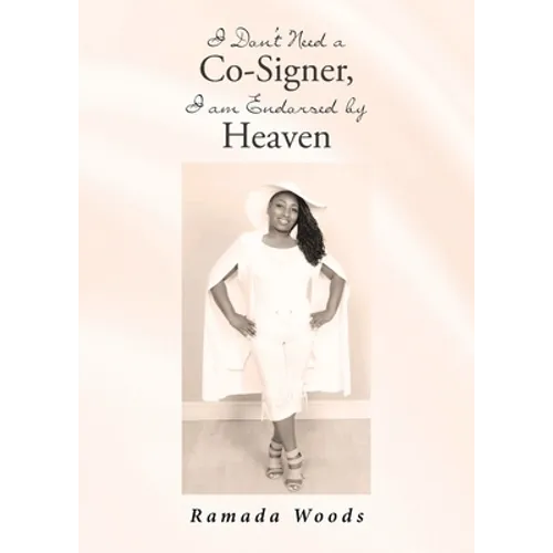 I Don't Need a Co-Signer, I am Endorsed by Heaven