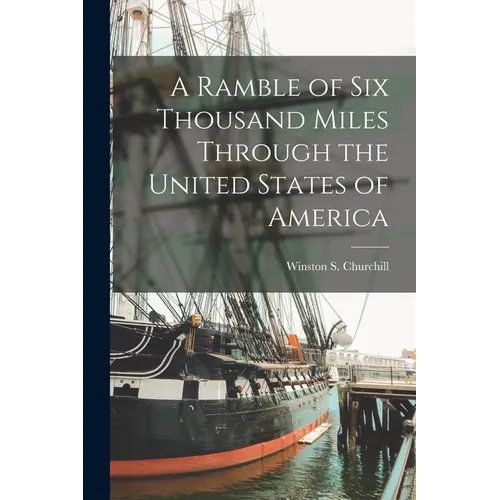 A Ramble of Six Thousand Miles Through the United States of America