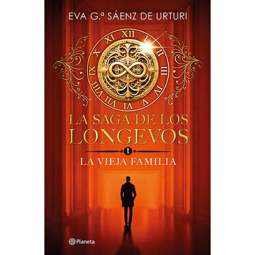 La Saga de Los Longevos 1. La Vieja Familia (Novela) / The Saga of the Long-Lived 1: The Old Family (a Novel)