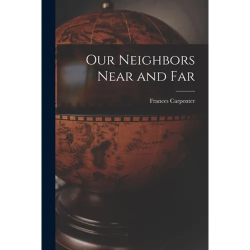 Our Neighbors Near and Far