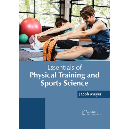 Essentials of Physical Training and Sports Science