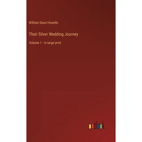 Their Silver Wedding Journey: Volume 1 - in large print