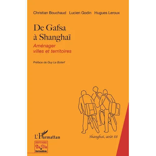 De Gafsa à Shanghaï: Aménager villes et territoires