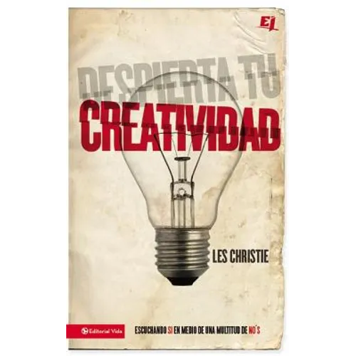 El Despierta tu creatividad: Escuchando SI en medio de una multitud de NO = Awaken Your Creativity = Awaken Your Creativity