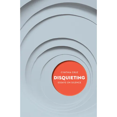 Disquieting: Essays on Silence Volume 8