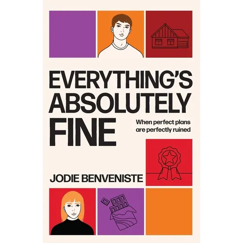 Everything's Absolutely Fine: When perfect plans are perfectly ruined