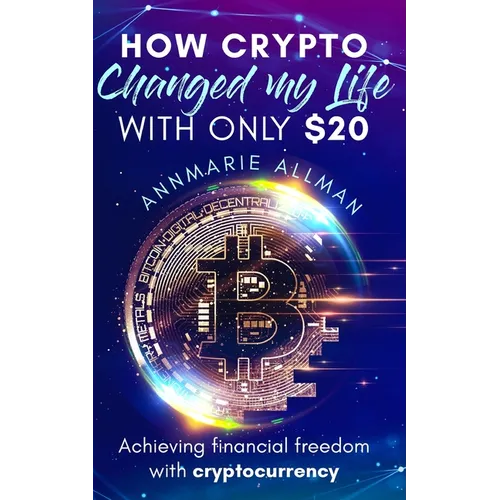 How Crypto Changed My Life With Only $20