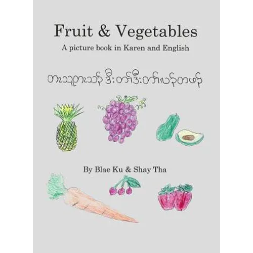 Fruits & Vegetables: A picture book in Karen and English