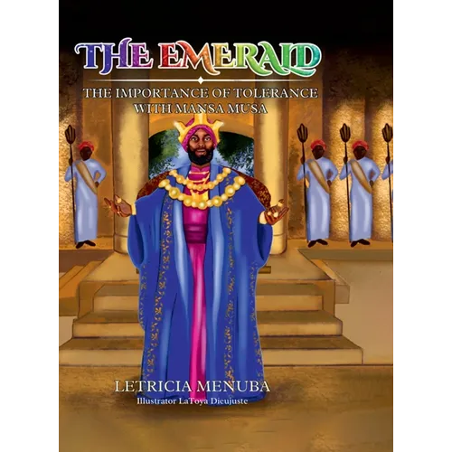 The Emerald: The Importance of Tolerance with Mansa Musa