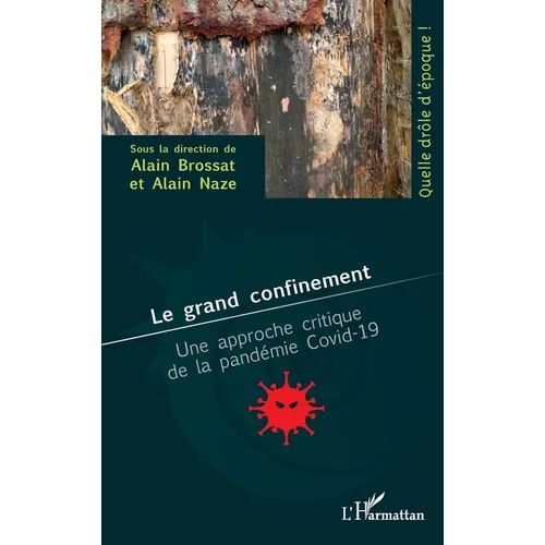 Le grand confinement: Une approche critique de la pandémie Covid-19