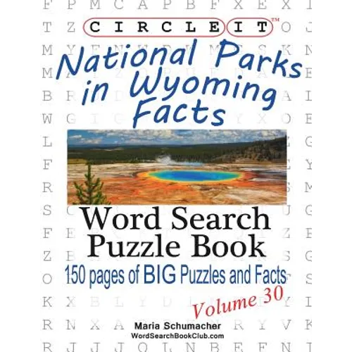 Circle It, National Parks in Wyoming Facts, Word Search, Puzzle Book