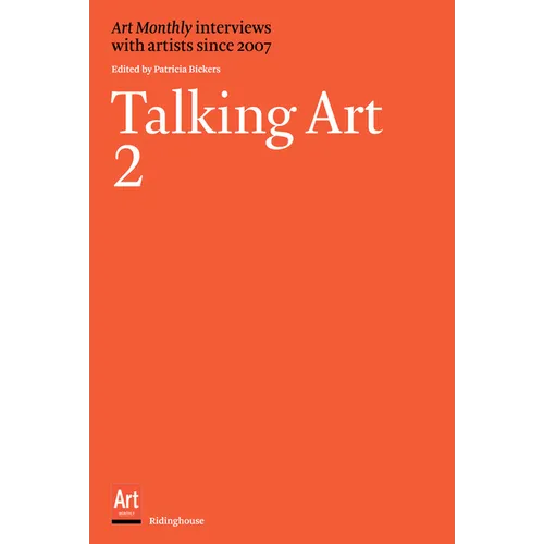 Talking Art 2: Interviews with Artists Since 2007