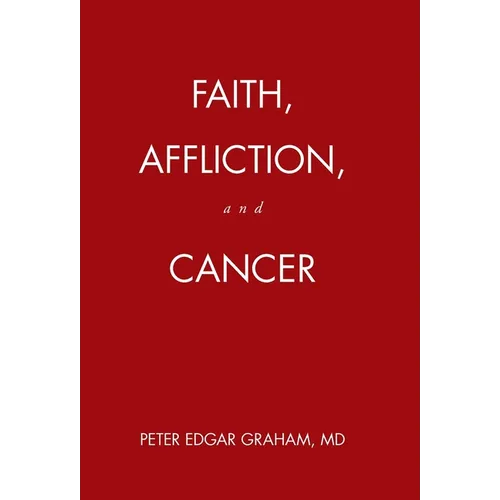 Faith, Affliction, and Cancer