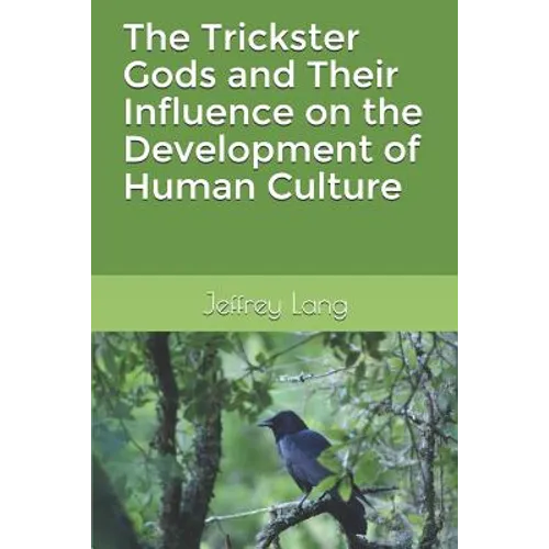 The Trickster Gods and Their Influence on the Development of Human Culture