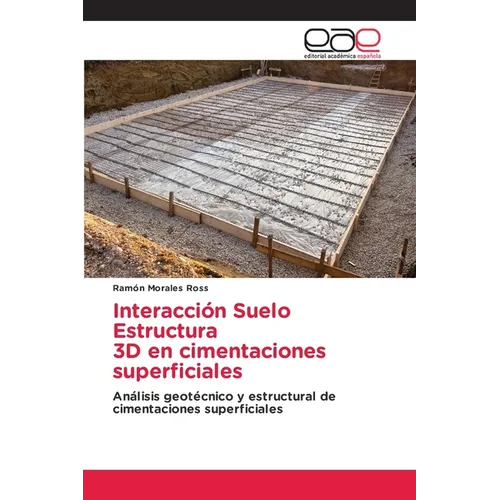 Interacción Suelo Estructura 3D en cimentaciones superficiales