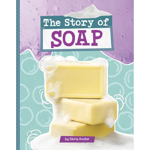 The Story of Soap
