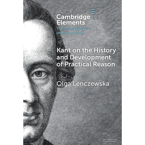 Kant on the History and Development of Practical Reason