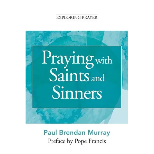 Praying with Saints and Sinners