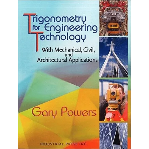 Trigonometry for Engineering Technology: With Mechanical, Civil, and Architectural Applications