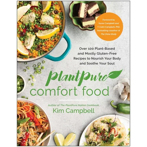 Plantpure Comfort Food: Over 100 Plant-Based and Mostly Gluten-Free Recipes to Nourish Your Body and Soothe Your Soul