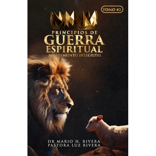 Principios de Guerra Espiritual Libro #2: Escuela de Equipamiento Integritas - Paperback
