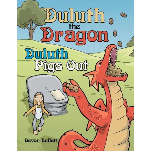 Duluth the Dragon: Duluth Pigs Out
