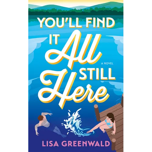 You'll Find It All Still Here
