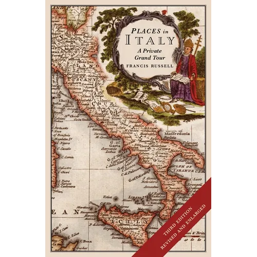 Places in Italy: A Private Grand Tour (3rd Edition): 150 Essential Places to Visit: 1001 Unforgettable Works of Art