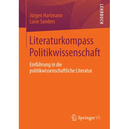 Literaturkompass Politikwissenschaft: Einführung in Die Politikwissenschaftliche Literatur