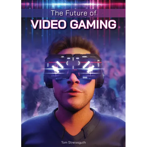 The Future of Video Gaming