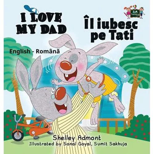 I Love My Dad: English Romanian Bilingual Edition