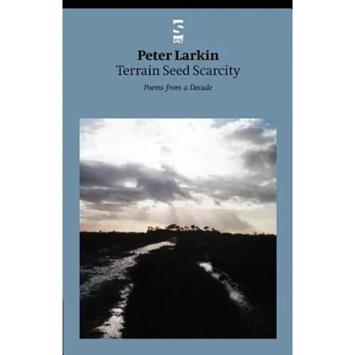 Terrain Seed Scarcity: Poems from a Decade