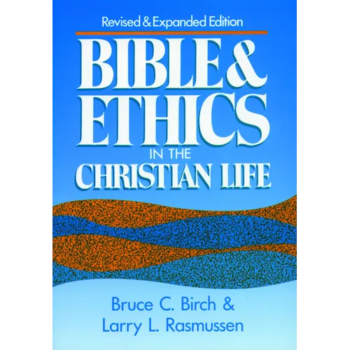 Bible and Ethics in the Christian Life: Revised and Expanded Edition