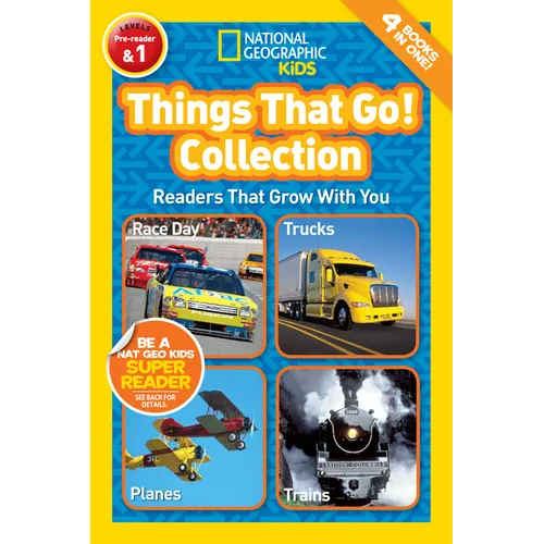 Things That Go! Collection (National Geographic Kids Readers, Levels Pre-Reader & 1): Readers That Grow with You