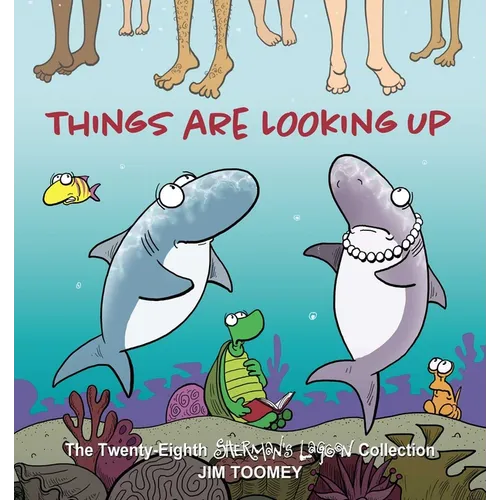 Things Are Looking Up: The Twenty-Eighth Sherman's Lagoon Collection Volume 28