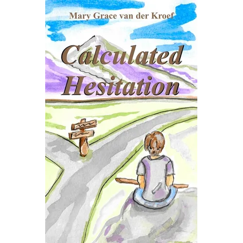 Calculated Hesitation