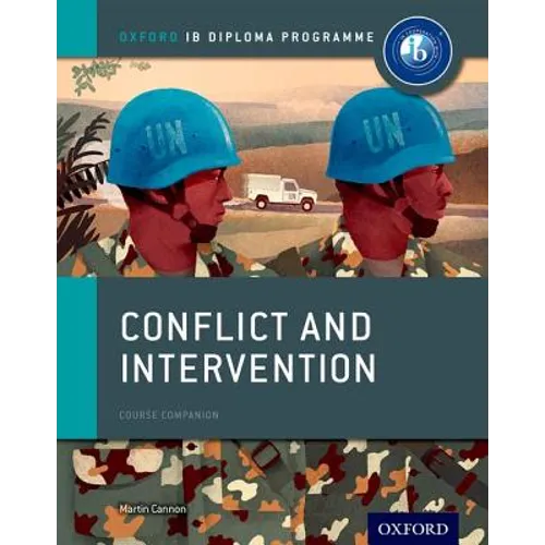 Conflict and Intervention: IB History Course Book: Oxford IB Diploma Program