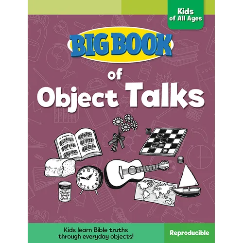 Big Book of Object Talks for Kids of All Ages