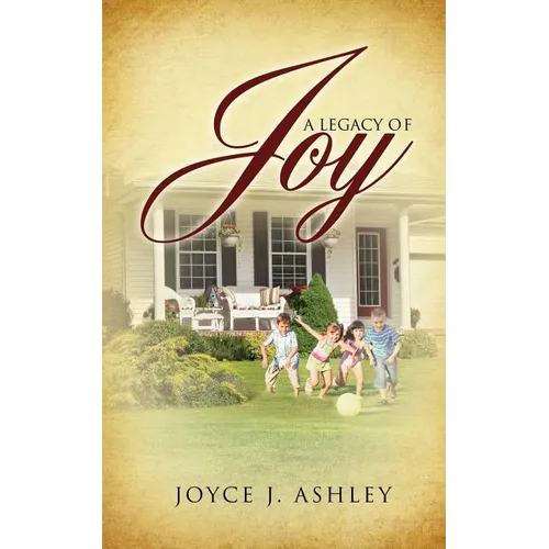 A Legacy of Joy