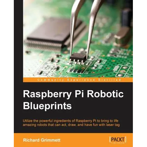 Raspberry Pi Robotic Blueprints